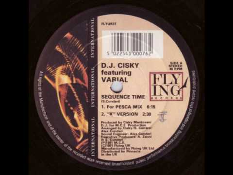 d j cisky featuring varial   sequence time  for pesca mix  1991 techno