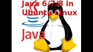 How to install Java 6/7/8 in Ubuntu Linux