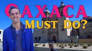 OAXACA, MEXICO: TOP Things to Do in 2024