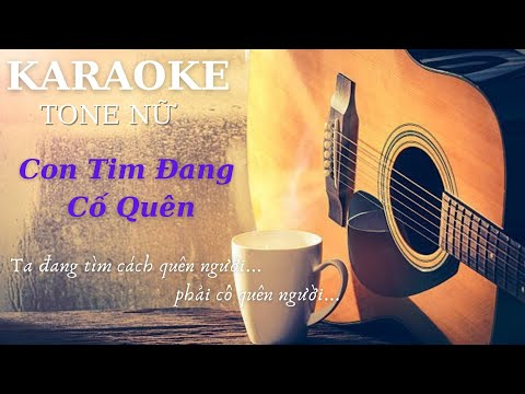 Karaoke Con Tim Đang Cố Quên - Tone Nữ - Live Music #2