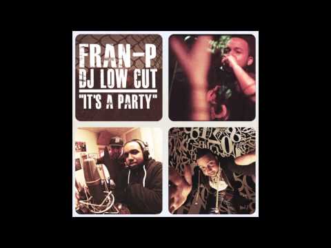 Dj Low Cut feat. Fran-P - It's A Party