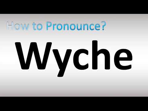 How to Pronounce Wyche