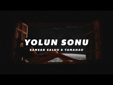 Sansar Salvo - Yolun Sonu