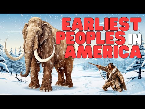 Earliest Peoples in America | Learn about the first people to inhabit the Americas!