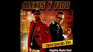 Alexis Y Fido - Ojos Que No Ven ( audio )