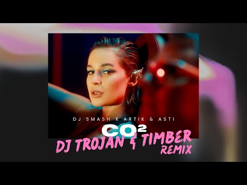 DJ Smash x Artik & Asti - CO2 (DJ Trojan & Timber Remix)