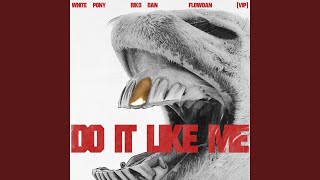 Do It Like Me (VIP)