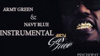 Juicy J - Army Green and Navy Blue INSTRUMENTAL ft lil Wayne | sychopat Beats