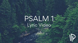 Psalm 1 (Everything He Does Shall Prosper) 
