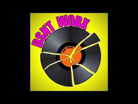 DSNT WORX - Hard To Handle