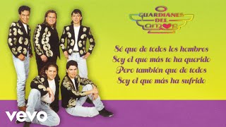 Guardianes del Amor - Amor Se Escribe Con Llanto (Letra / Lyrics)