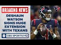 Deshaun Watson signs MASSIVE four-year extension with Houston Texans | CBS Sports HQ