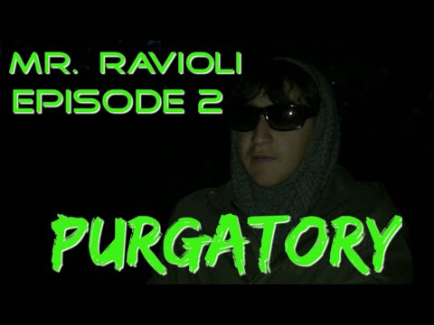The Chronicles of Mr. Ravioli: Episode 2: Purgatory