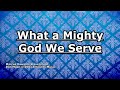 What a Mighty God We Serve - Don Moen - Lyrics