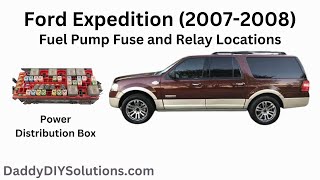 2007 2008 Ford Expedition Fuel Pump Fuse and Relay Locations