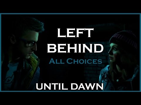 UNTIL DAWN - Left Behind / All Choices / Ashley and Chris