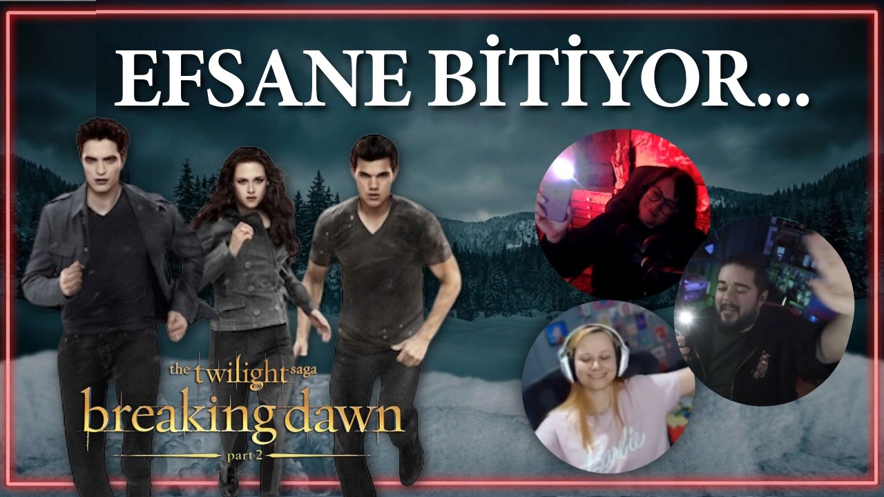 Twilight İzleme Partisi: Şafak Vakti Son Film... w/ @csnaber @UzayZuhal 🧛🏻