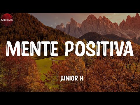 Junior H - Mente Positiva (Letra/Lyrics)