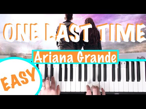 How to play ONE LAST TIME - Ariana Grande Piano Tutorial [EASY]