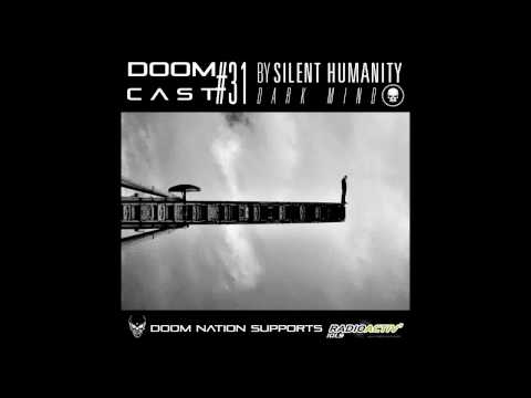 Silent Humanity - DOOMCAST#31 'Dark Mind' (DOOM NATION)