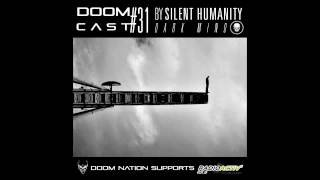 Silent Humanity - DOOMCAST#31 'Dark Mind' (DOOM NATION)