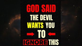 God Said: The Devil Wants You To Ignore This | God's Message Today | Jesus Calls today's Message