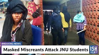 Masked Miscreants Attack JNU Students