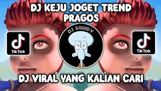 Download lagu DJ KEJU JOGET TREND PRAGOS VIRAL TIKTOK TERBARU YANG KALIAN CARI mp3