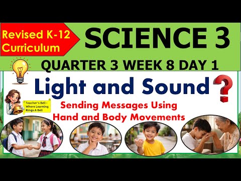 SCIENCE 3 QUARTER 3 WEEK 8 DAY 1 REVISED K-12 Light And Sound