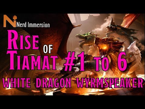 Rise of Tiamat: The White Dragon Wyrmspeaker (Episodes 1-6) | Nerd Immersion Plays