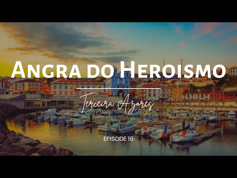 TOP THINGS TO DO IN ANGRA DO HEROISMO: TERCEIRA ISLAND AZORES