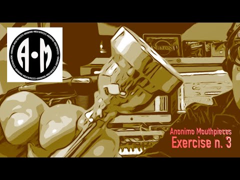 "Anonimo Mouthpieces" Exercise 3 - www.anonimomouthpieces.com