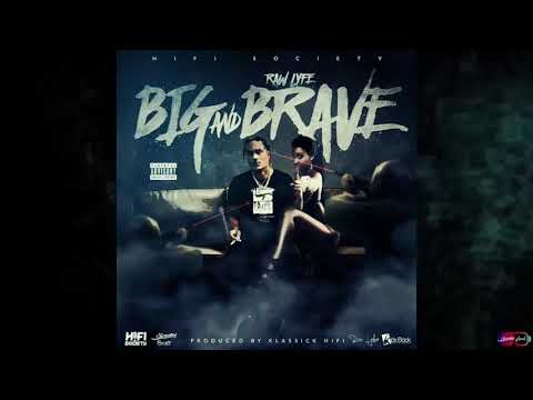 Raw Lyfe - 🐊Big and Brave 👿 (Official Audio) #OmenRiddim