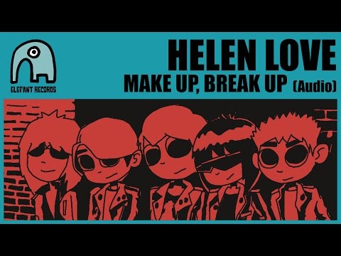 HELEN LOVE - Make Up, Break Up [Audio]