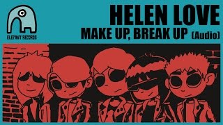 HELEN LOVE - Make Up, Break Up [Audio]