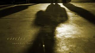 Annabel (lee) - Circles (ft. Novo Tempo &amp; Jake Telford)