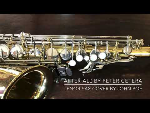 After All by Peter Cetera Tenor Sax cover by JOHN POE