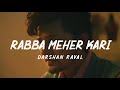 Rabba Meher Kari (Lyrics) - Darshan Raval