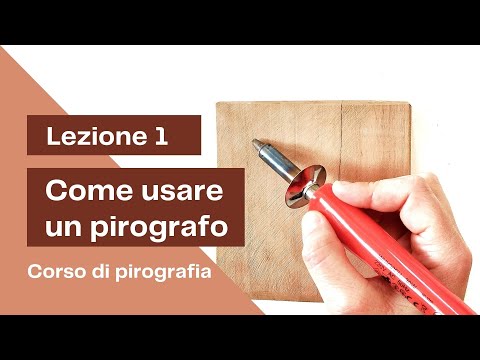 Lezione 1 - Come usare un pirografo su legno