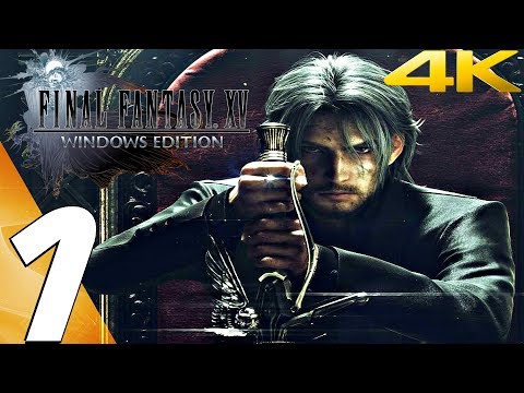 FINAL FANTASY XV (PC) - Gameplay Walkthrough Part 1 - Prologue [4K 60FPS]