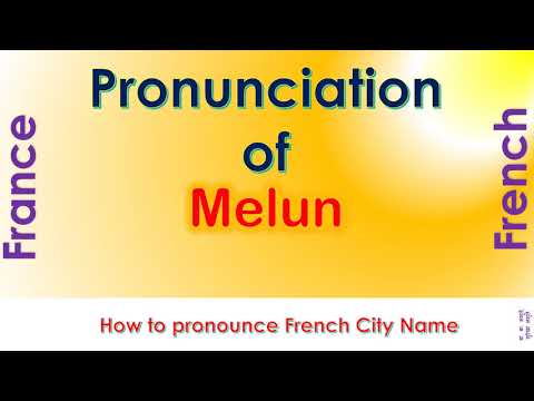 Melun - How to pronounce Melun, Seine-et-Marne, Île-de-France in French accent?