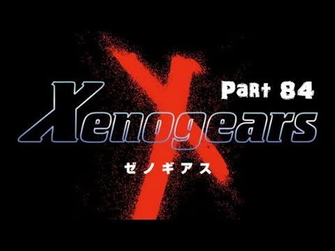 Let's Play Xenogears - Part 84: Barrier of Hatred