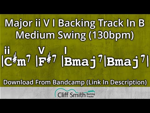 B Major - Medium Swing ii V I Backing Track - 2 5 1 (130bpm)