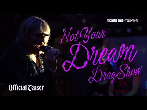 Not Your Dream Drag Show | Official Teaser | MG Productions