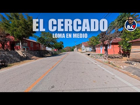 ☀️ EL CERCADO | LOMA EN MEDIO | SUR PROFUNDO | REPÚBLICA DOMINICANA