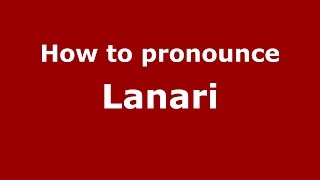 How to pronounce Lanari