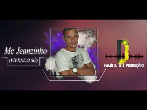 Mc Jeanzinho - Vivendo Só