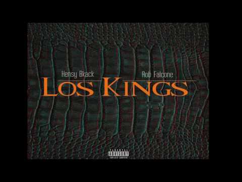 HensyBlack "los Kings" ft RobFalcone
