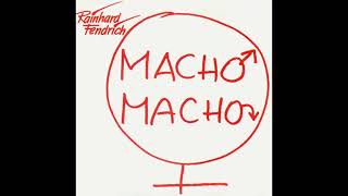 Rainhard Fendrich - Macho Macho