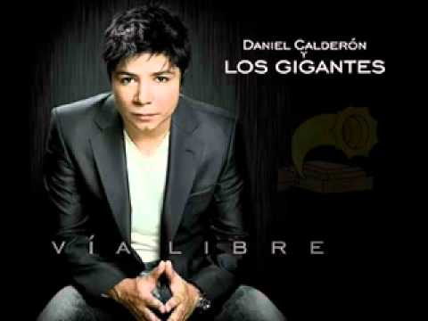 que le dire al corazon daniel calderon y los gigantes